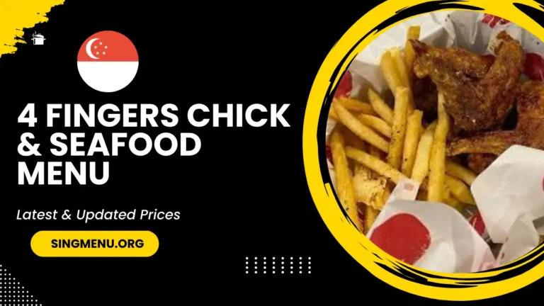 4 Fingers Chick & Seafood Menu Singapore Prices 2024