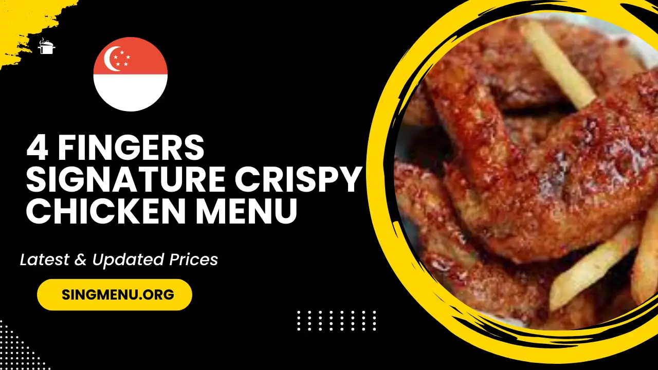 4 Fingers Signature Crispy Chicken Menu Singapore