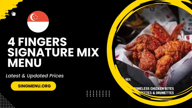 4 Fingers Signature Mix Menu Singapore Prices 2024