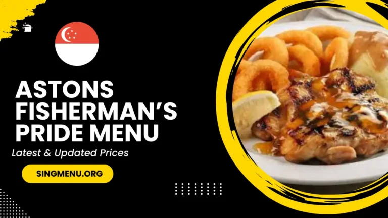 Astons Fisherman’s Pride Menu Singapore Prices 2024