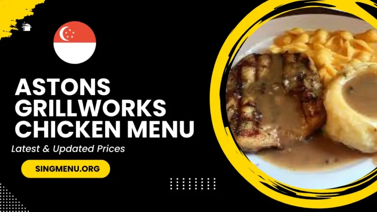 Astons Grillworks Chicken Menu Singapore Prices 2024