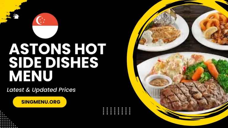 Astons Hot Side Dishes Menu Singapore Prices 2024