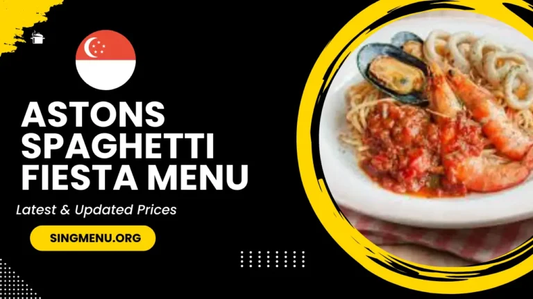 Astons Spaghetti Fiesta Menu Singapore Prices 2024