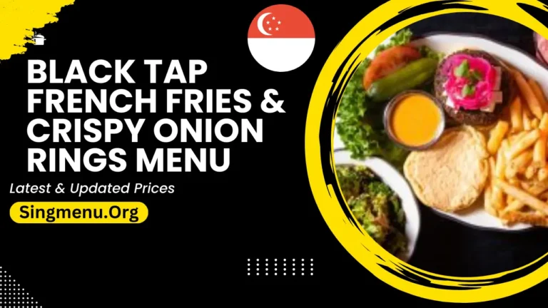 Black Tap French Fries & Crispy Onion Rings Menu Singapore Prices 2024