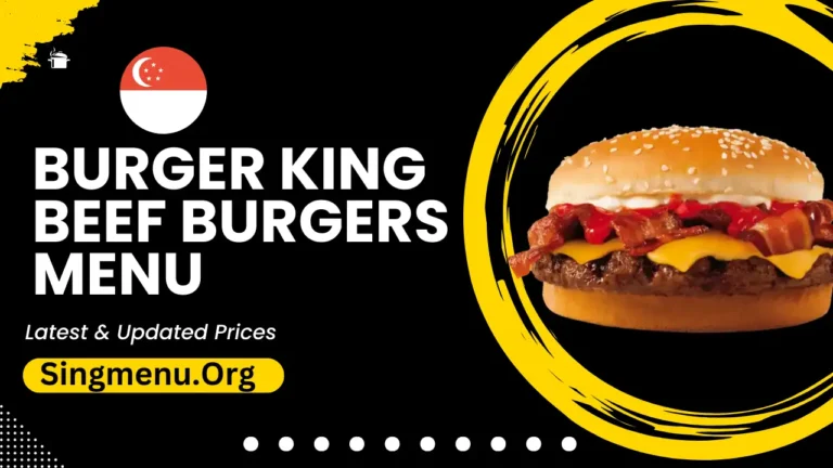 Burger King Beef Burgers Menu Singapore Prices 2024