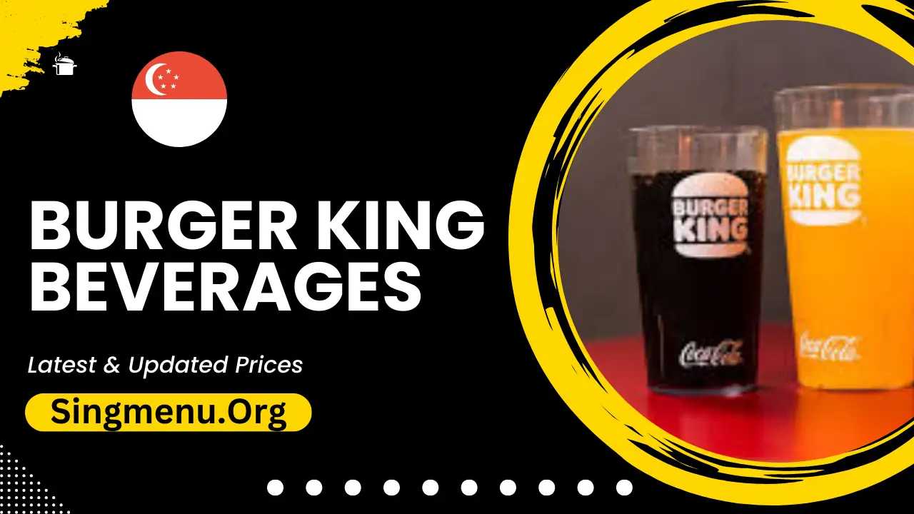 Burger King Beverages Menu Singapore Prices 2024