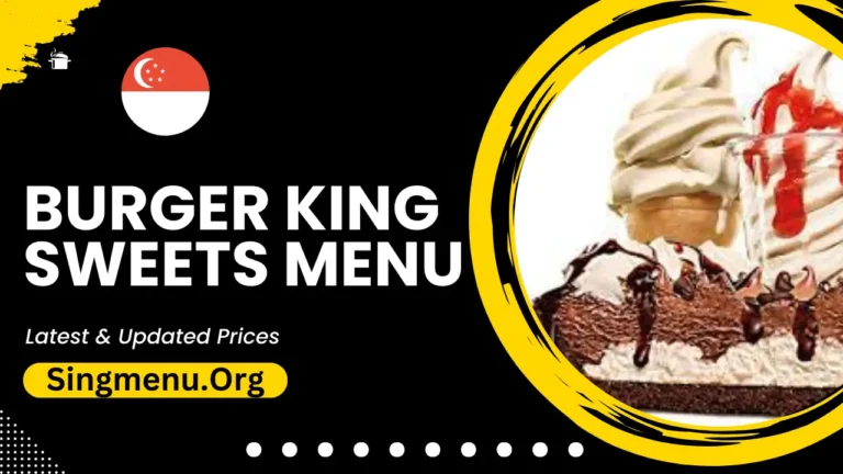 Burger King Sweets Menu Singapore Prices 2024