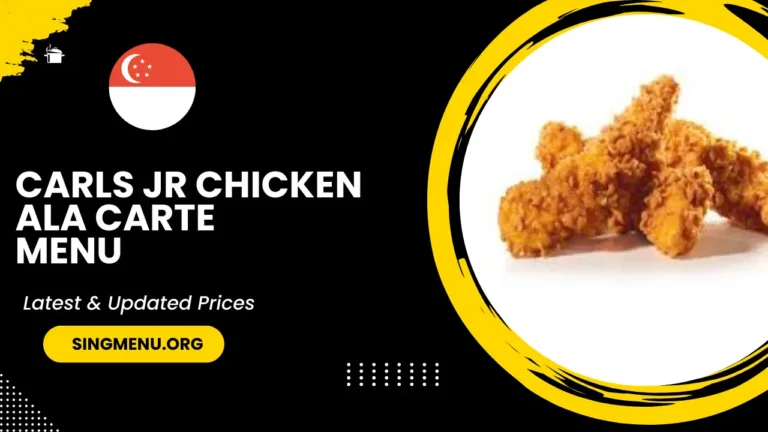 Carls Jr Chicken Ala Carte Menu Singapore Prices 2024