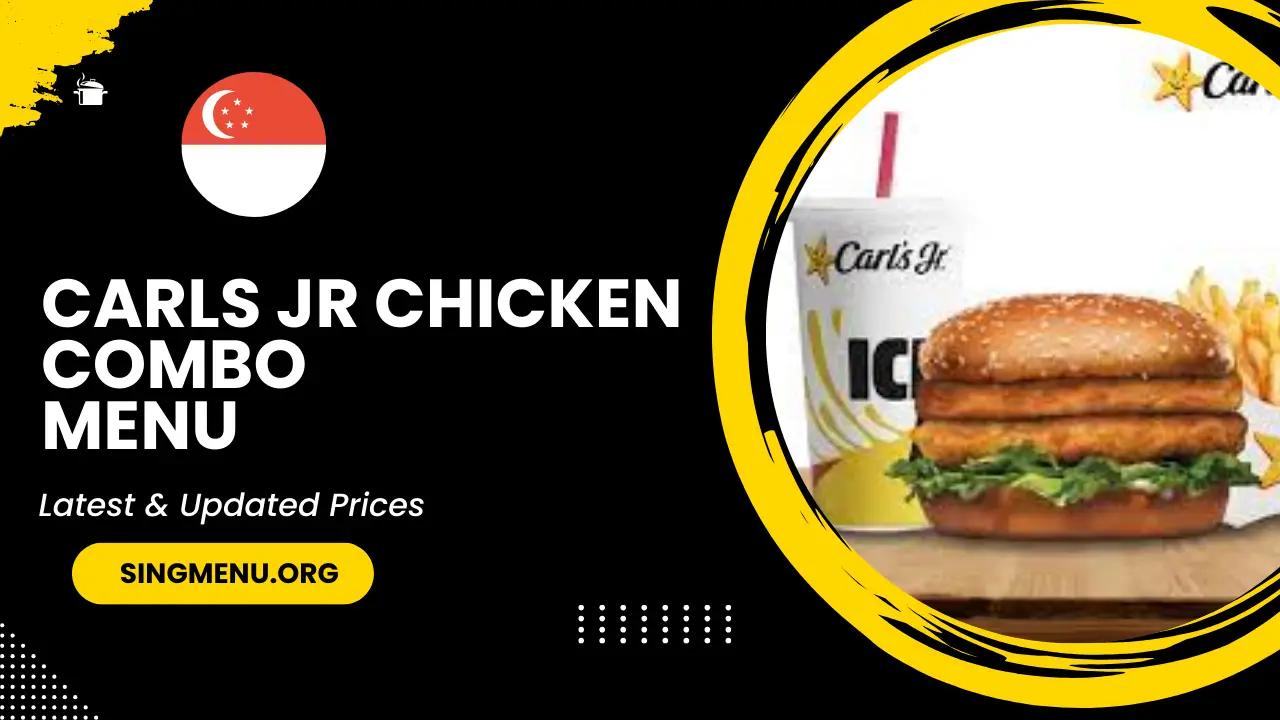 Carls Jr Chicken Combo Menu Singapore