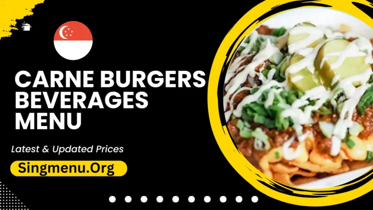 Carne Burgers Beverages Menu Singapore Prices 2024