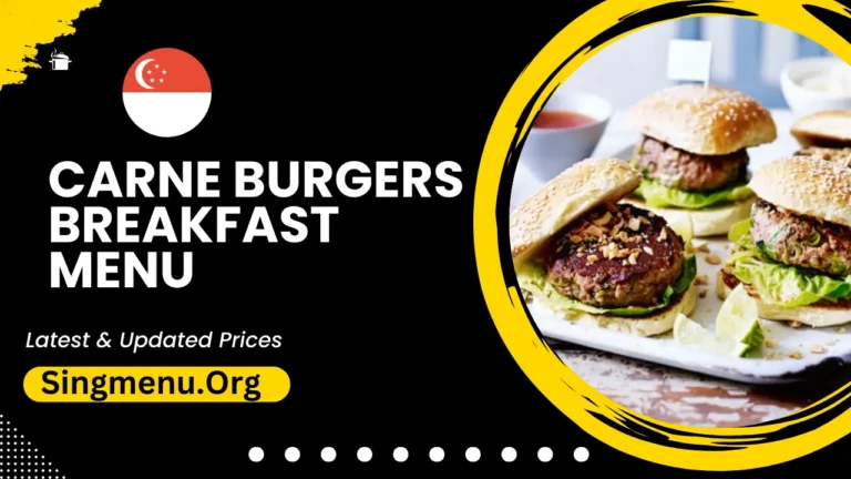 Carne Burgers Breakfast Menu Singapore Prices 2024