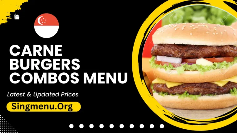 Carne Burgers combos Menu Singapore Prices 2024