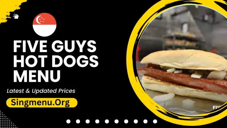 Five Guys Hot Dogs Menu Singapore Prices 2024