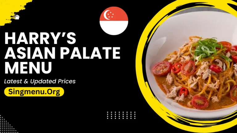 Harry’s Asian Palate Menu Singapore Prices 2024