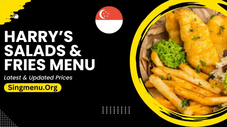 Harry’s Salads & Fries Menu Singapore Prices 2024