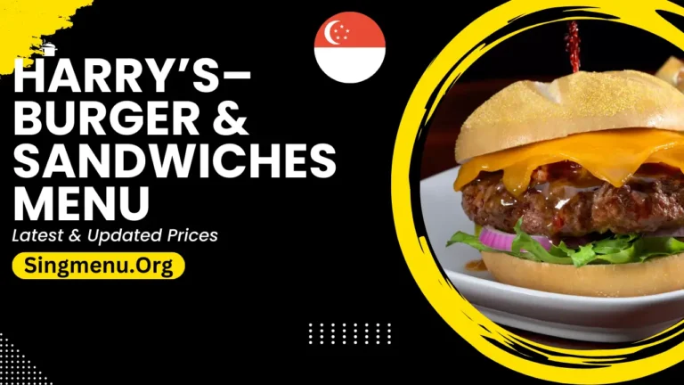 Harry’s– Burger & Sandwiches Menu Singapore Prices 2024