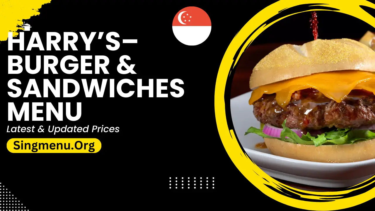 Harry’s Burger Sandwiches Menu Singapore