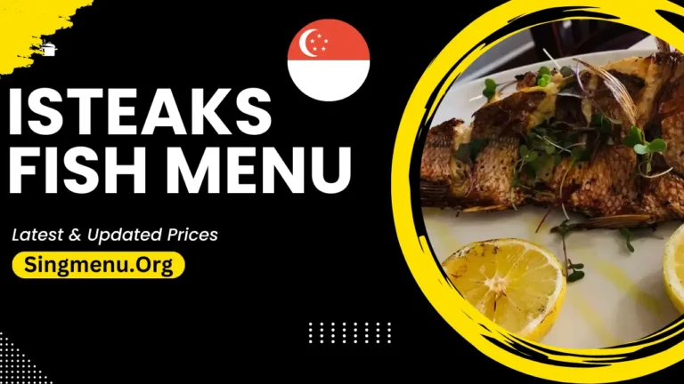 Isteaks Fish Menu Singapore Prices 2024