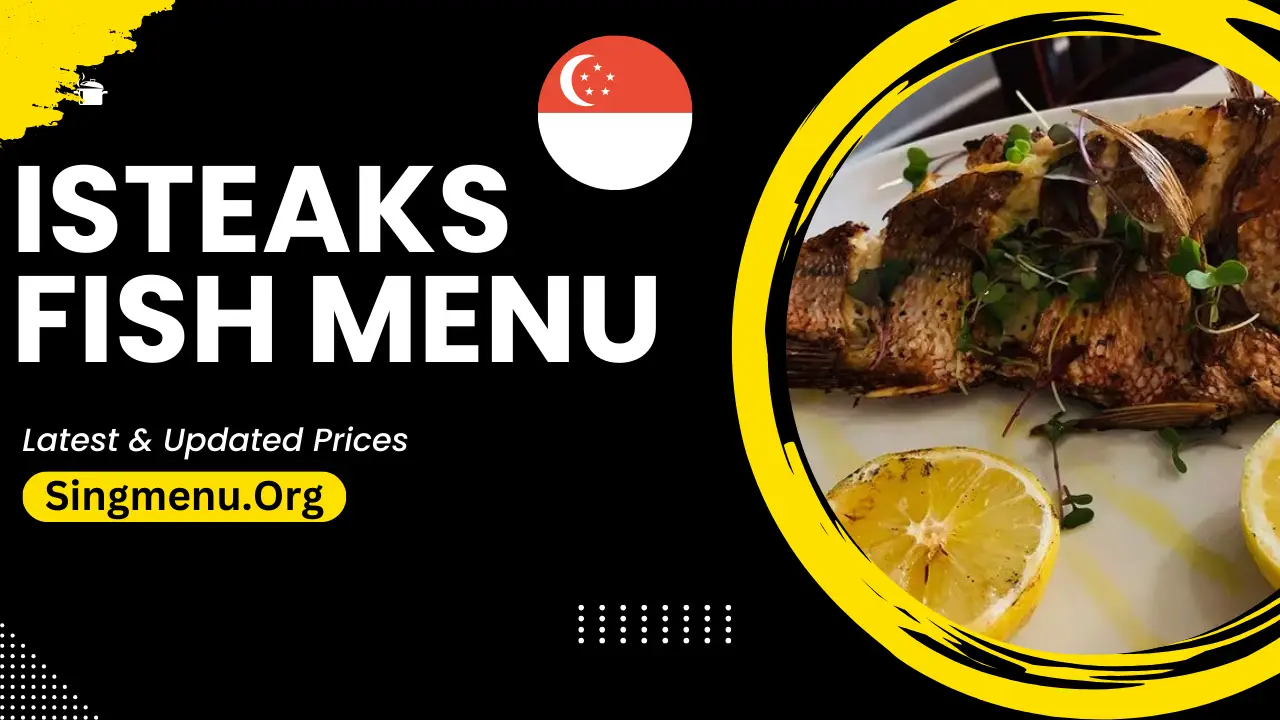 Isteaks Fish Menu Singapore