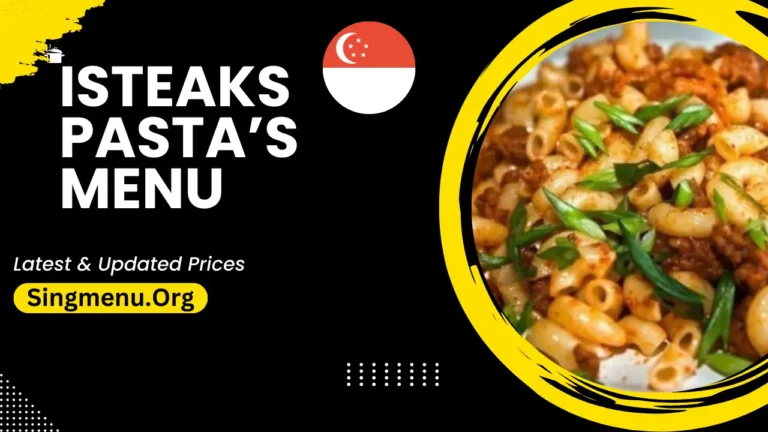 Isteaks Pasta’s Menu Singapore Prices 2024