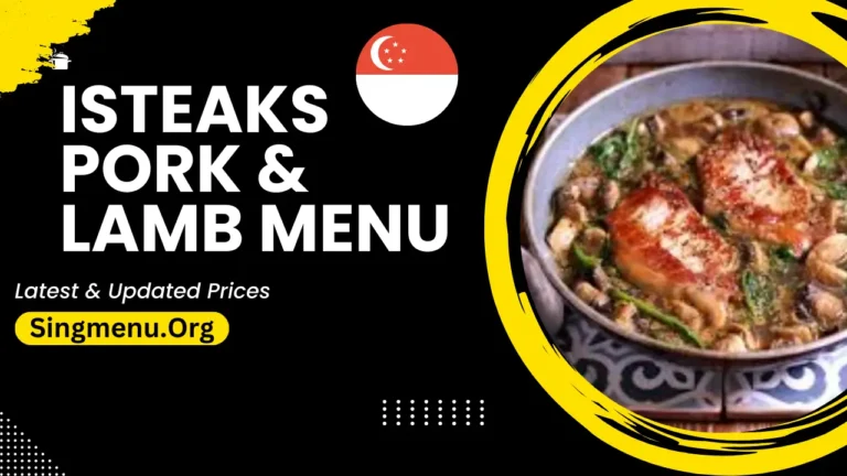 Isteaks Pork & Lamb Menu Singapore Prices 2024