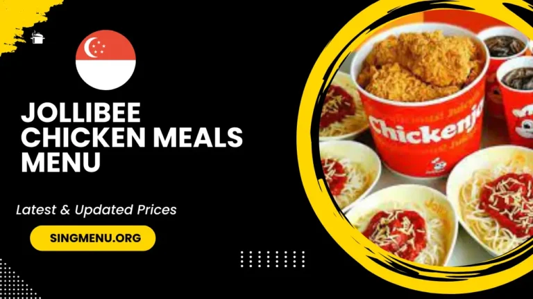 Jollibee Chicken Meals Menu Singapore Prices 2024