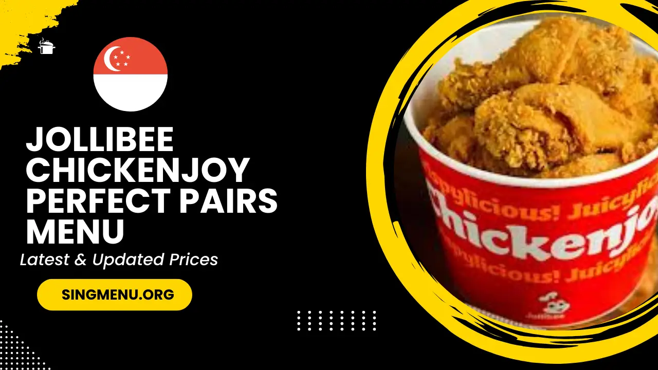 Jollibee Chickenjoy Perfect Pairs Menu Singapore