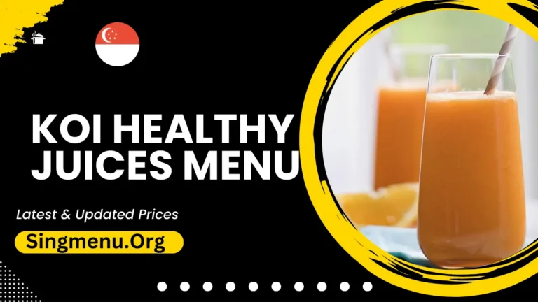 Koi Healthy Juices Menu Singapore Prices 2024