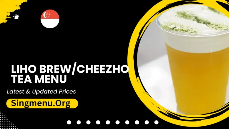 Liho Brew/Cheezho Tea Menu Singapore Prices 2024