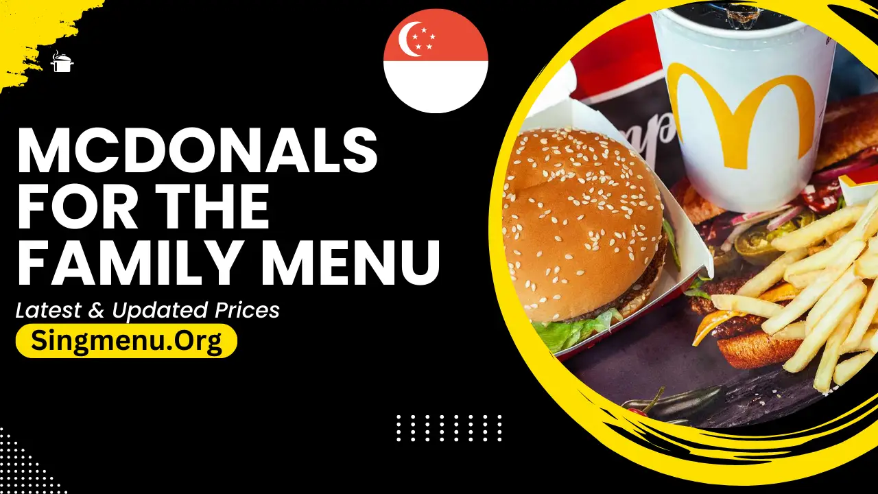 Mcdonals For The Family Menu Singapore