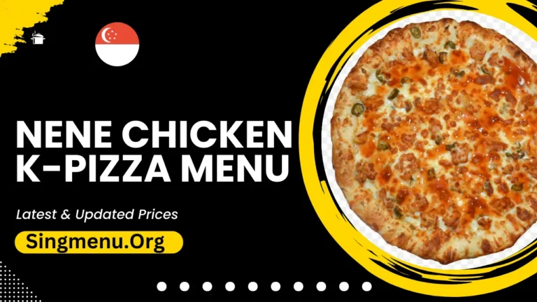 NeNe Chicken K-pizza Menu Singapore Prices 2024