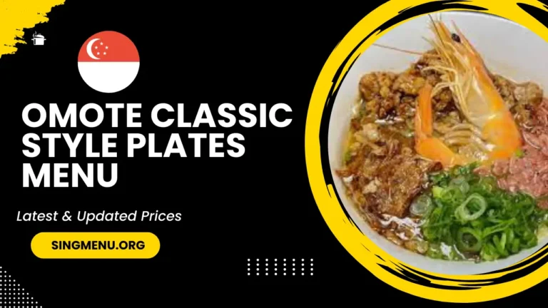 Omote Classic Style Plates Menu Singapore Prices 2024