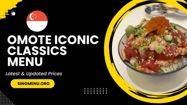 Omote Iconic Classics Menu Singapore Prices 2024