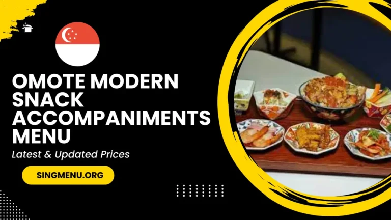 Omote Modern Snack Accompaniments Menu Singapore Prices 2024