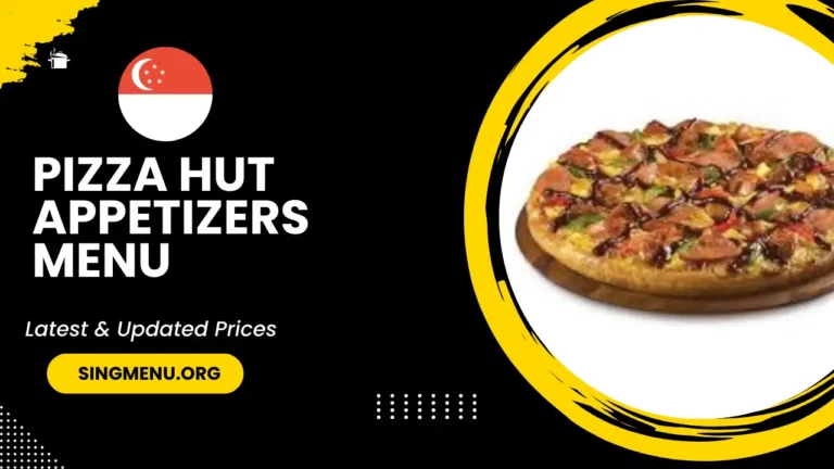 Pizza Hut Appetizers Menu Singapore Prices 2024