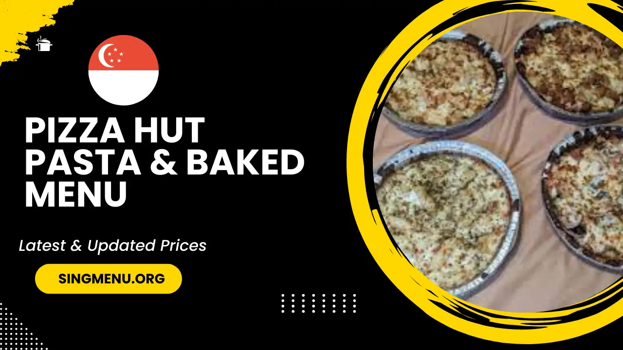 Pizza Hut Pasta & Baked Menu Singapore