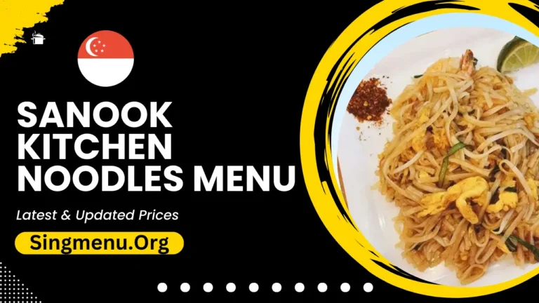 Sanook Kitchen Noodles Menu Singapore Prices 2024