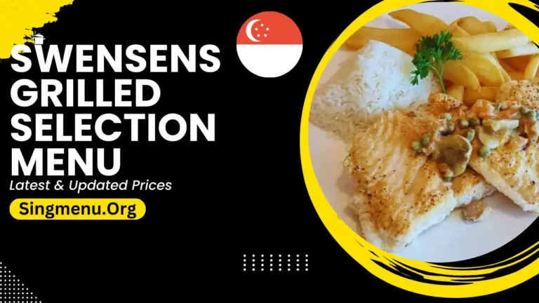 Swensens Grilled Selection Menu Singapore Prices 2024