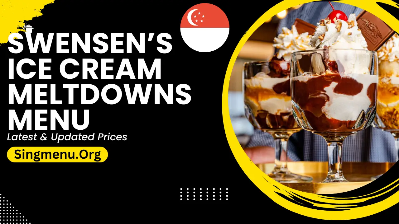 Swensen’s Ice Cream Meltdowns Menu Singapore