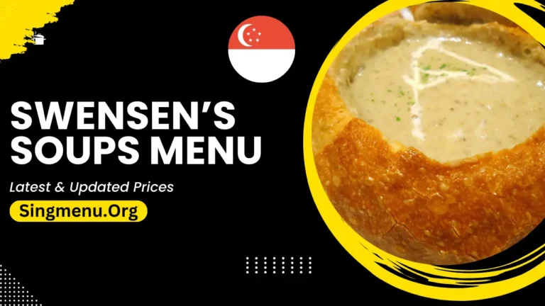 Swensen’s Soups Menu Singapore Prices 2024