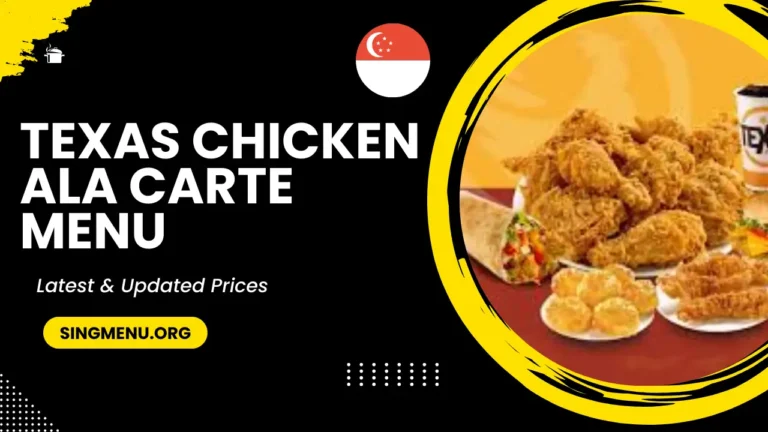 Texas Chicken Ala Carte Menu Singapore Prices 2024