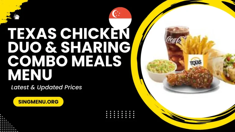 Texas Chicken Duo & Sharing Combo Meals Menu Singapore Prices 2024