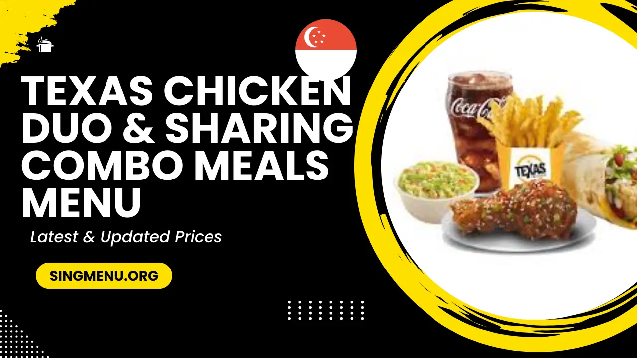 Texas Chicken Duo & Sharing Combo Meals Menu Singapore