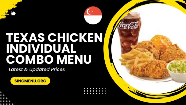 Texas Chicken Individual Combo Menu Singapore Prices 2024