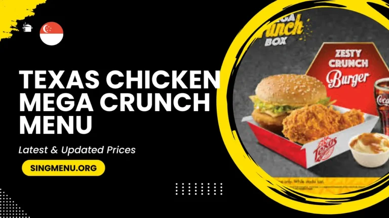 Texas Chicken Mega Crunch Menu Singapore Prices 2024