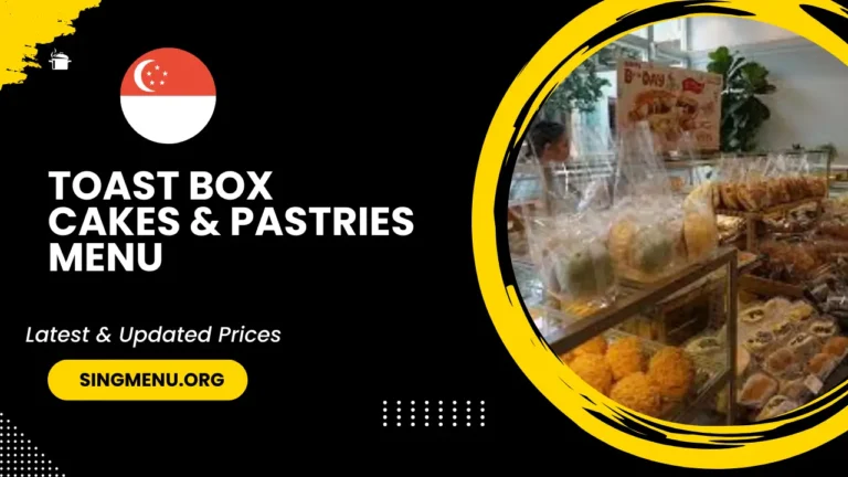 Toast Box Cakes & Pastries Menu Singapore Prices 2024