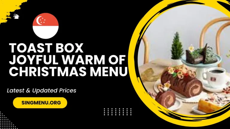 Toast Box Joyful Warm Of Christmas Menu Singapore Prices 2024