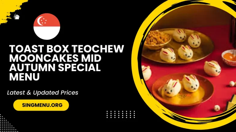 Toast Box Teochew Mooncakes Mid Autumn Special Menu Singapore Prices 2024