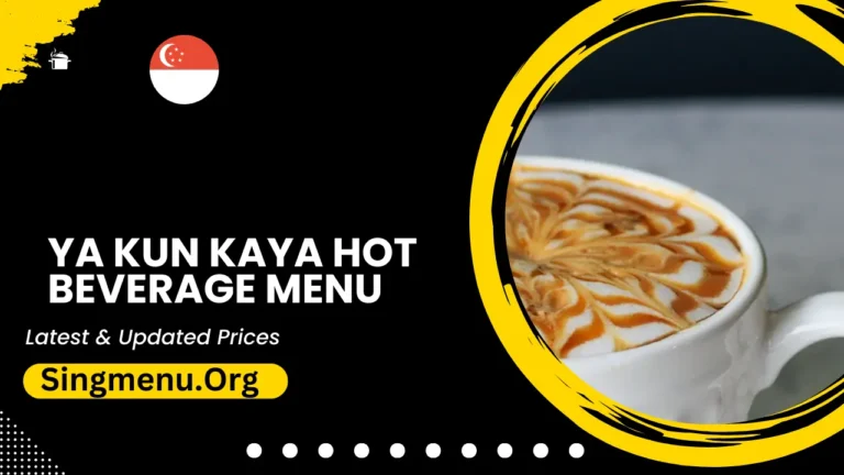 Ya Kun Kaya Toast Hot Beverage Menu Singapore Prices 2024