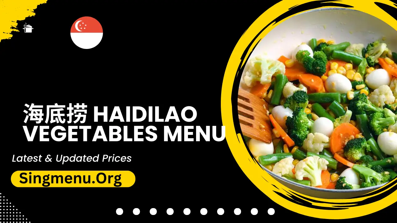 海底捞 Haidilao Vegetables Menu Singapore